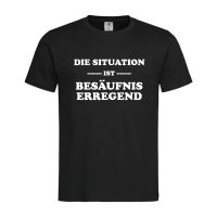 T-Shirt Spruch Besäufnis Herren – Die Situation ist Besäufnis erregend