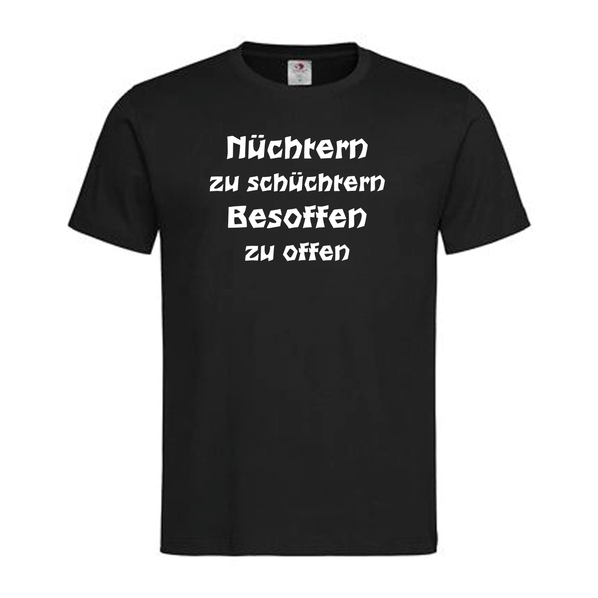 TShirt Nüchtern zu schüchtern Besoffen zu offen