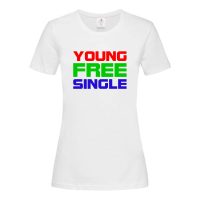 T-Shirt Spruch Single Damen – Young Free Single