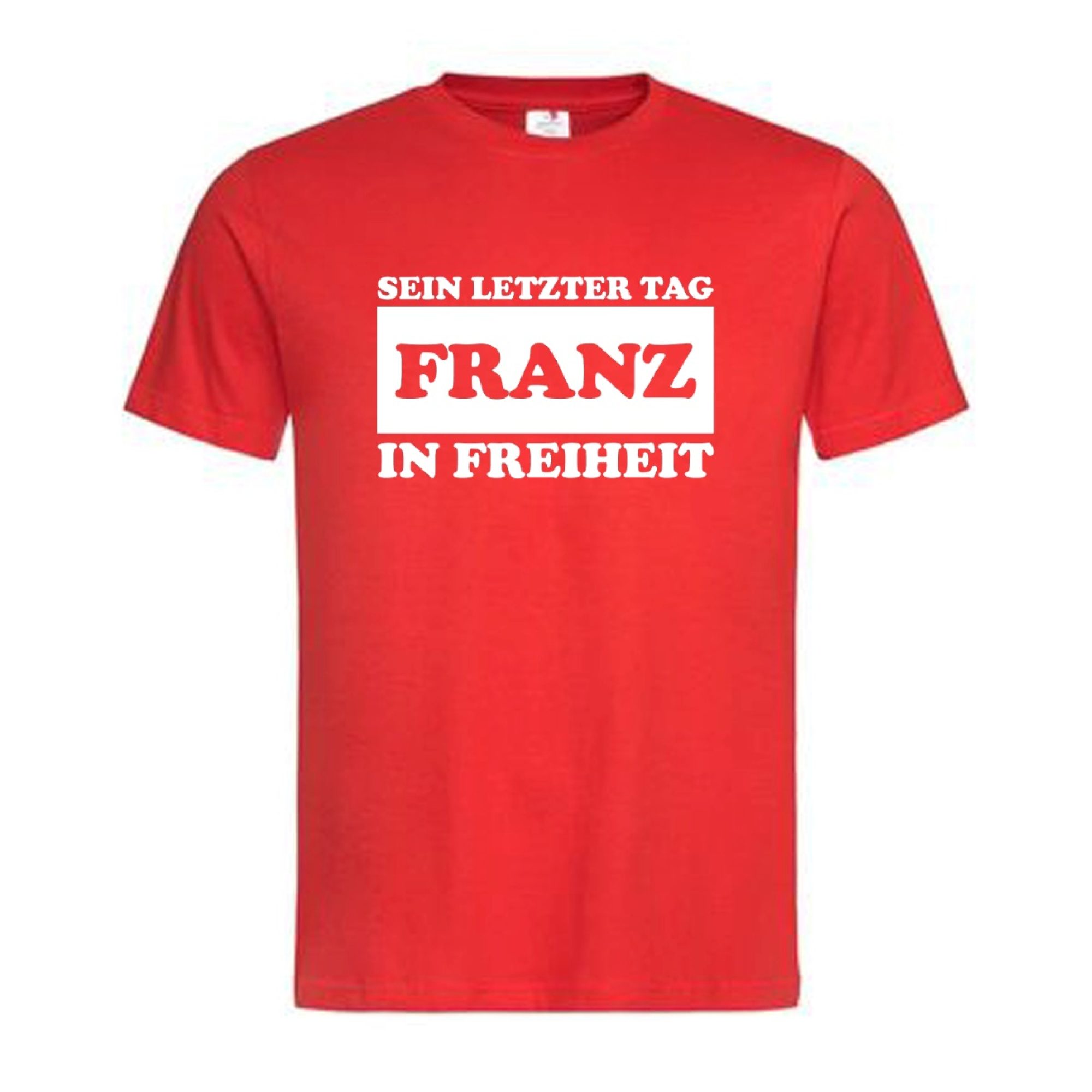 T-Shirt Poltern Letzter Tag – Sein Letzter Tag In Freiheit – Vorname Bräutigam